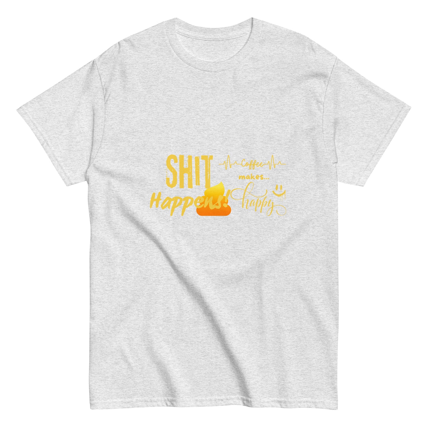 Unisex T-Shirt "Shit Happens!"