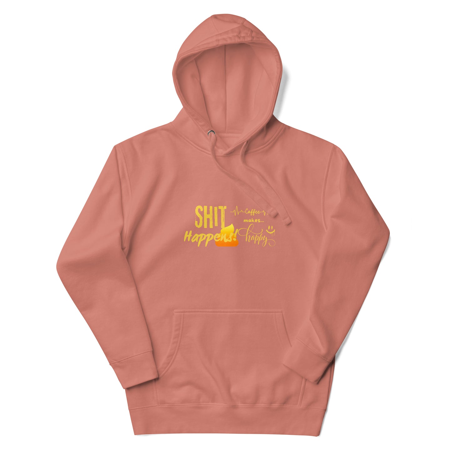 Unisex Hoodie "Shit Happens!"