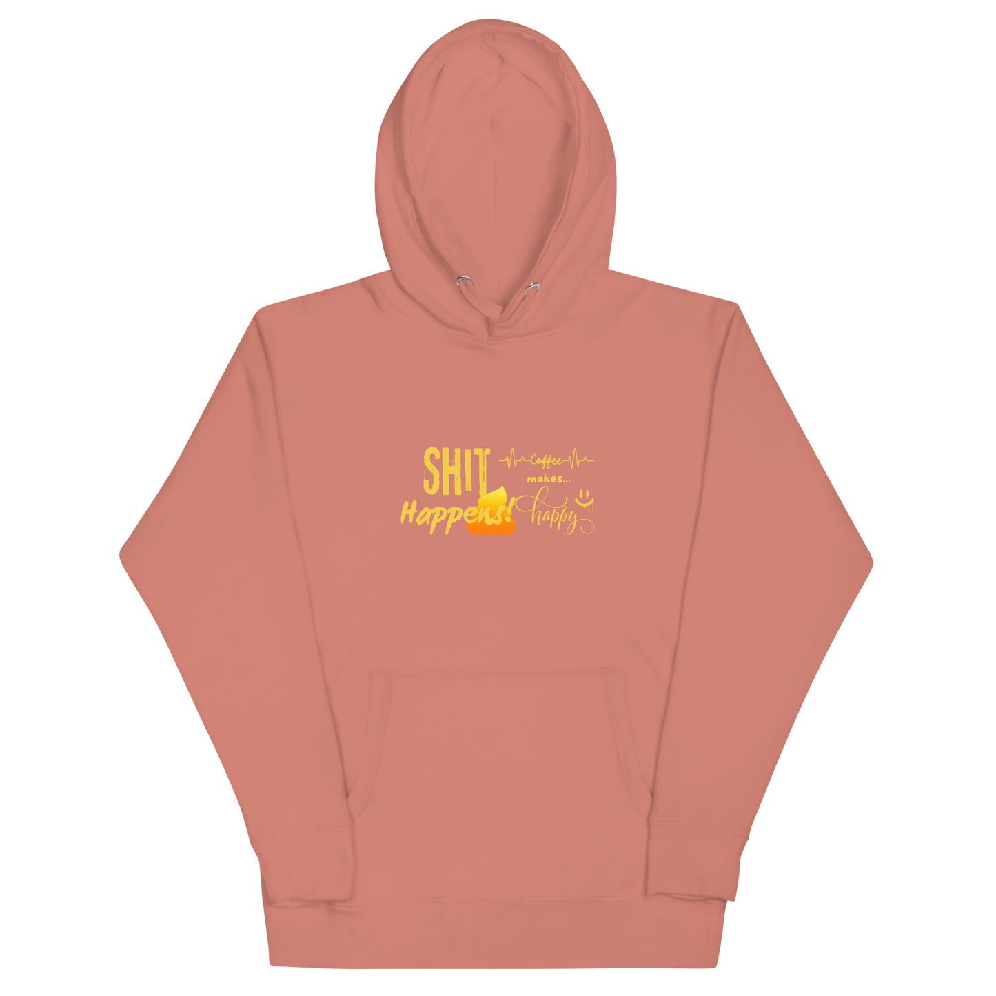 Unisex Hoodie "Shit Happens!"