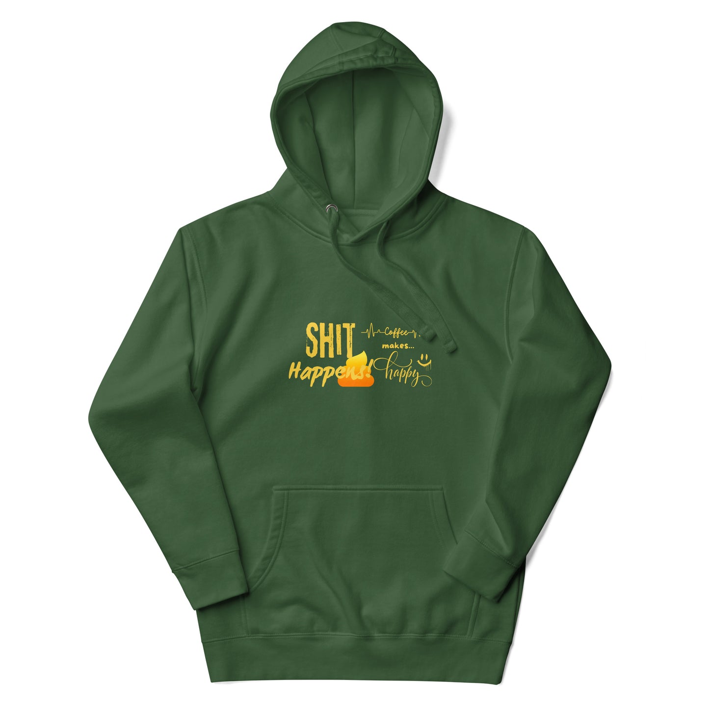 Unisex Hoodie "Shit Happens!"