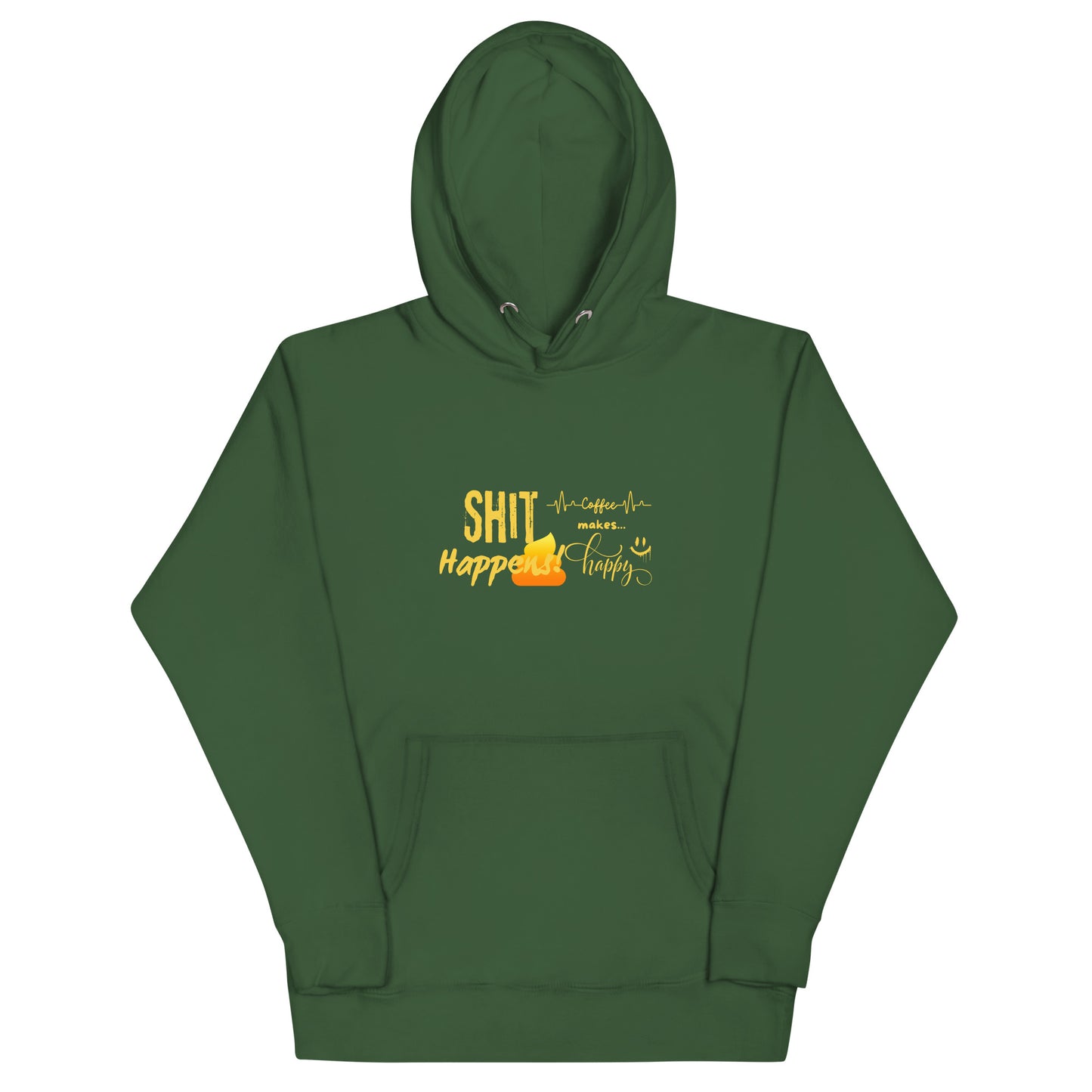 Unisex Hoodie "Shit Happens!"