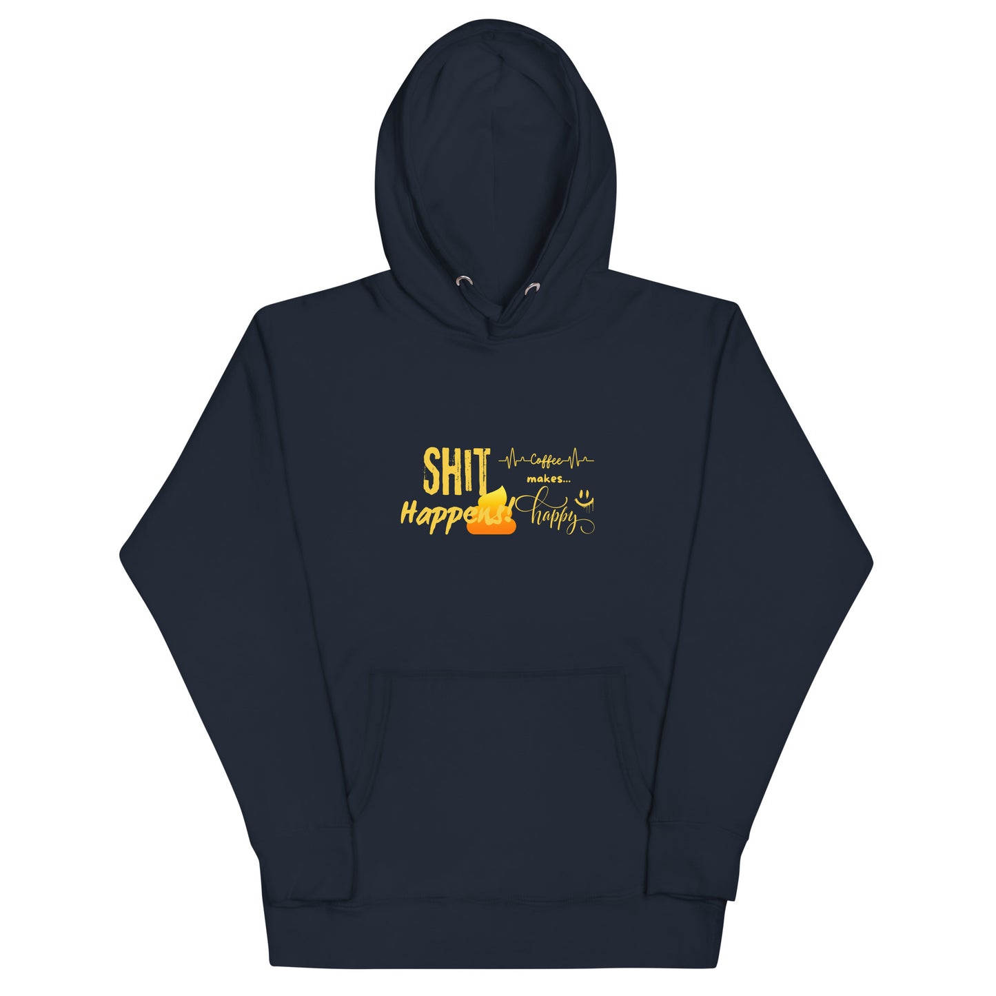 Unisex Hoodie "Shit Happens!"