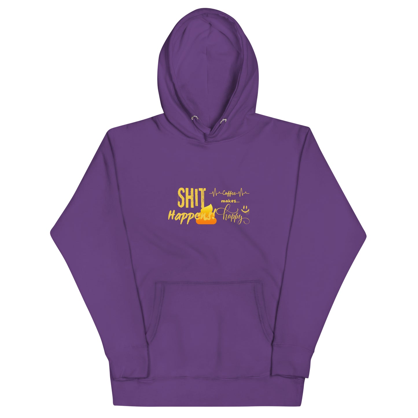 Unisex Hoodie "Shit Happens!"