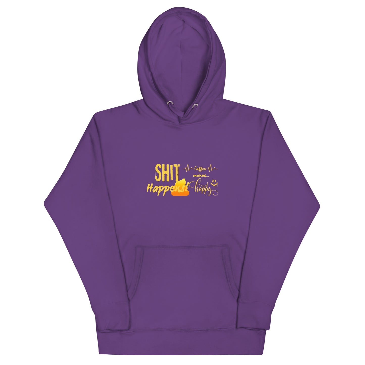 Unisex Hoodie "Shit Happens!"