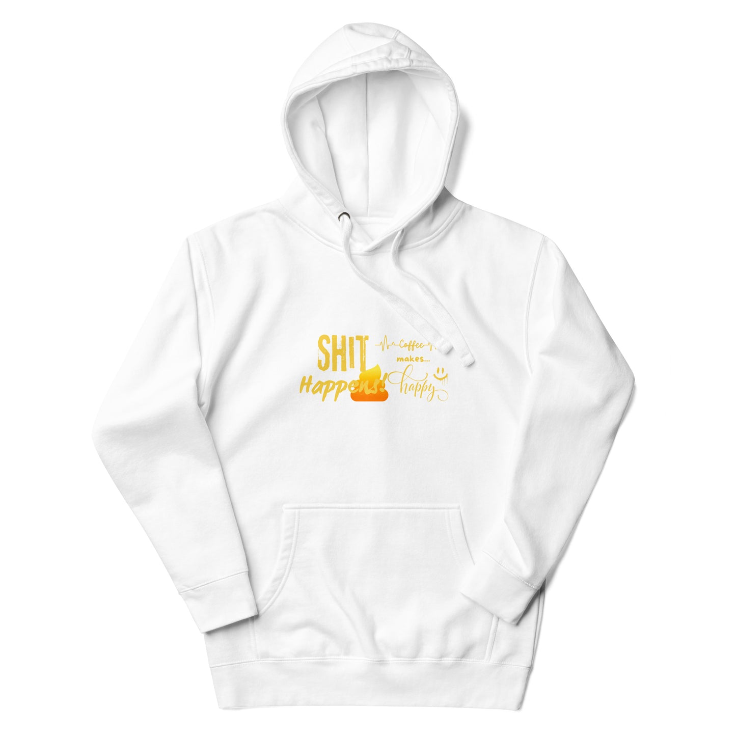 Unisex Hoodie "Shit Happens!"