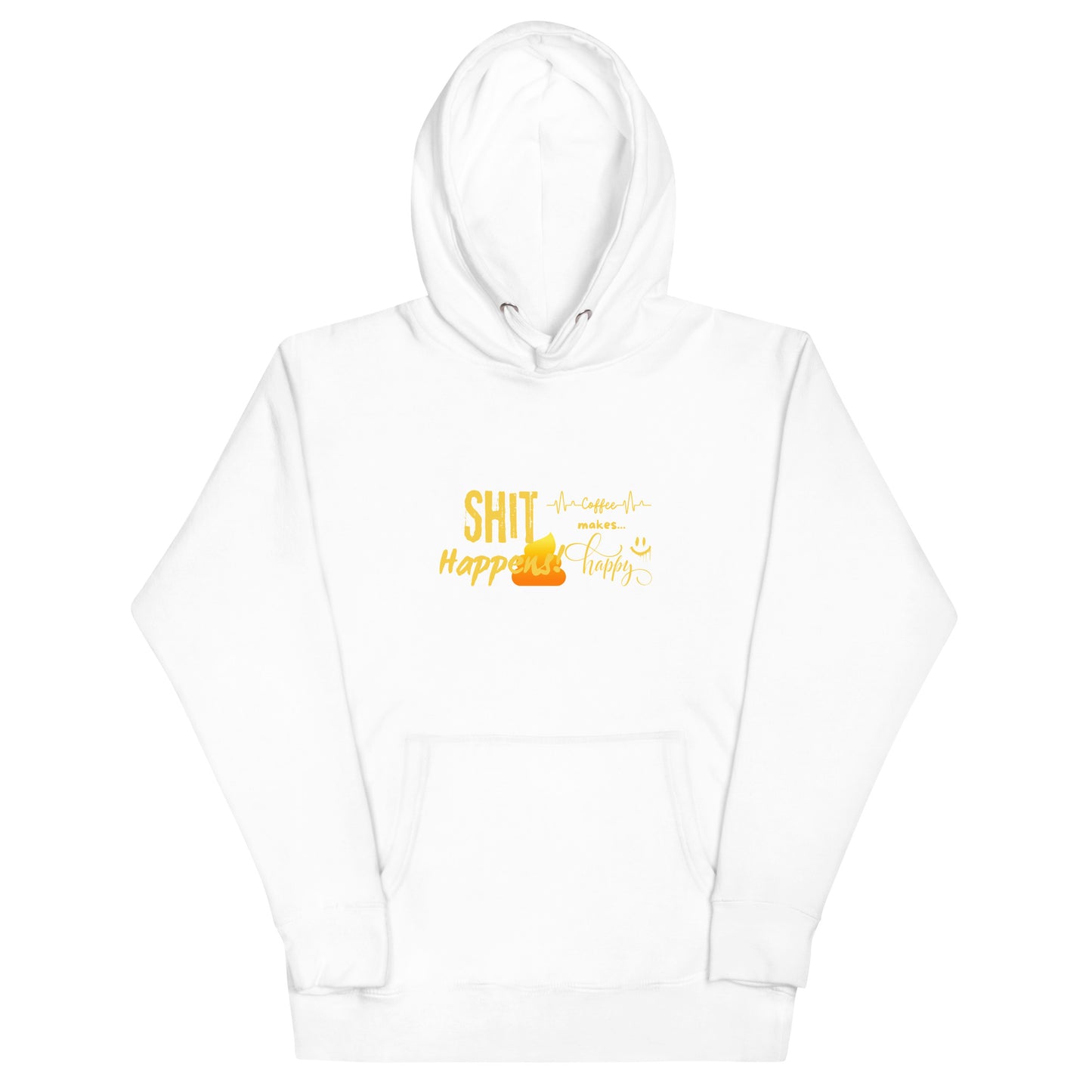 Unisex Hoodie "Shit Happens!"